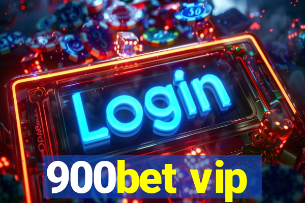 900bet vip