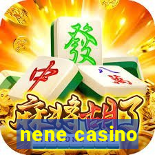 nene casino