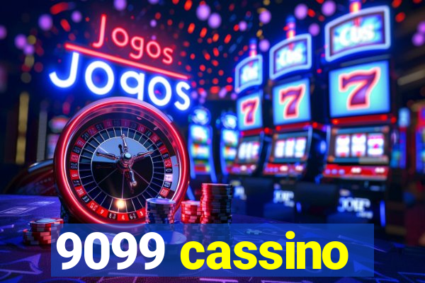 9099 cassino