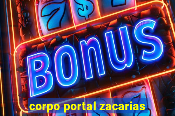 corpo portal zacarias