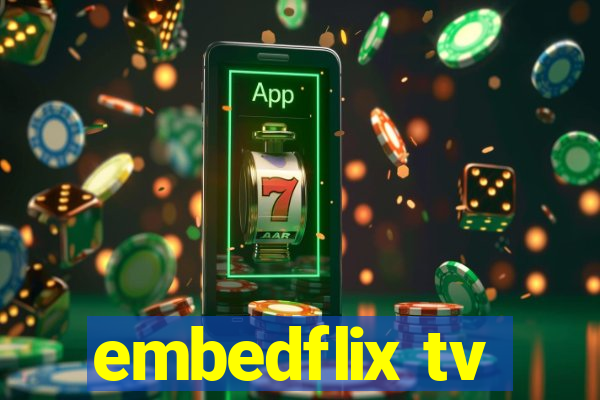 embedflix tv