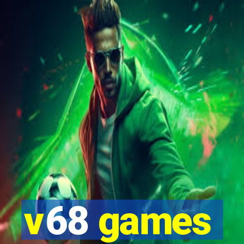 v68 games