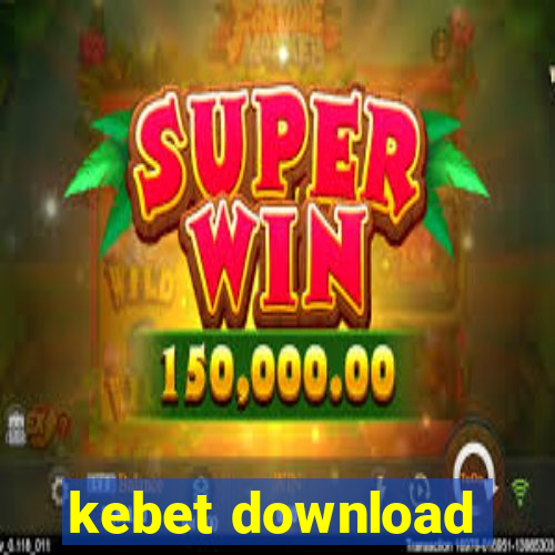 kebet download