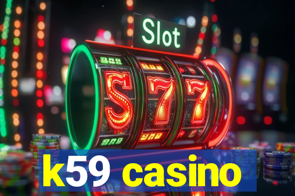 k59 casino