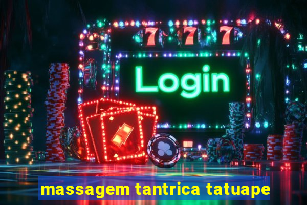 massagem tantrica tatuape