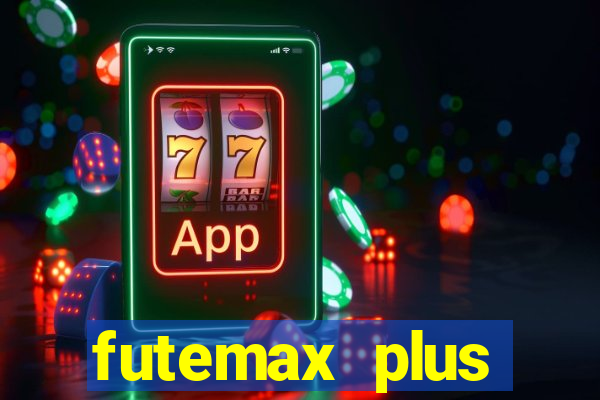 futemax plus futebol ao vivo