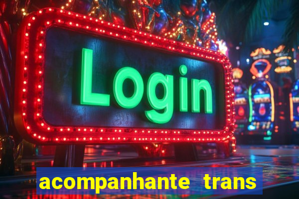 acompanhante trans porto seguro