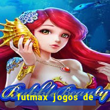 futmax jogos de hoje ao vivo