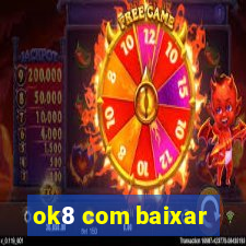 ok8 com baixar