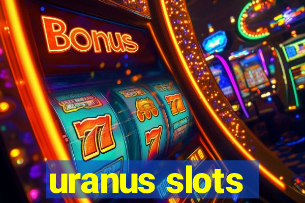 uranus slots