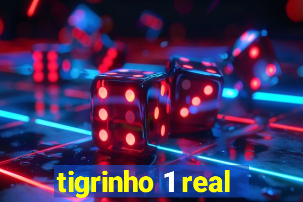 tigrinho 1 real