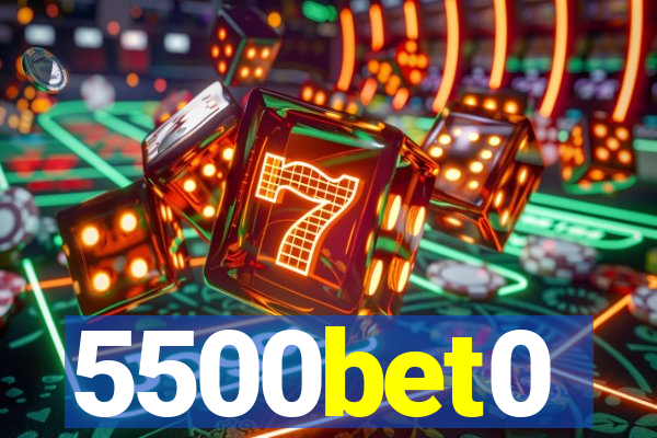 5500bet0