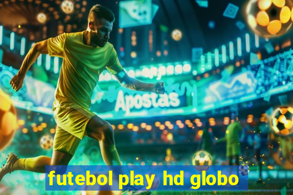 futebol play hd globo