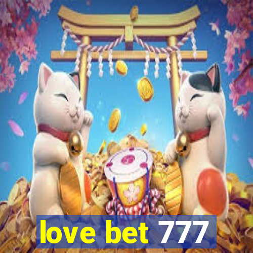 love bet 777