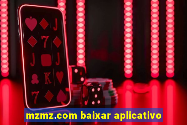 mzmz.com baixar aplicativo