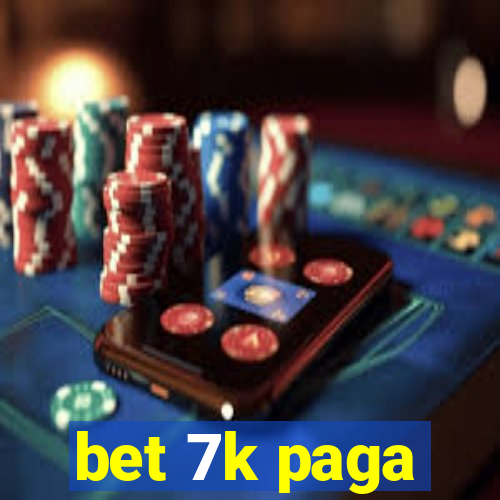 bet 7k paga