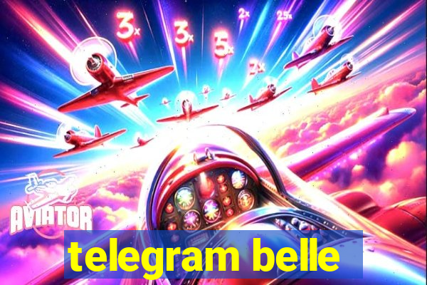 telegram belle