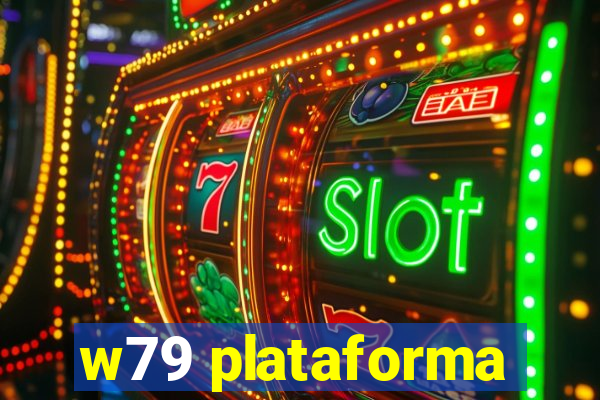 w79 plataforma