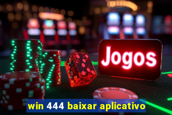 win 444 baixar aplicativo