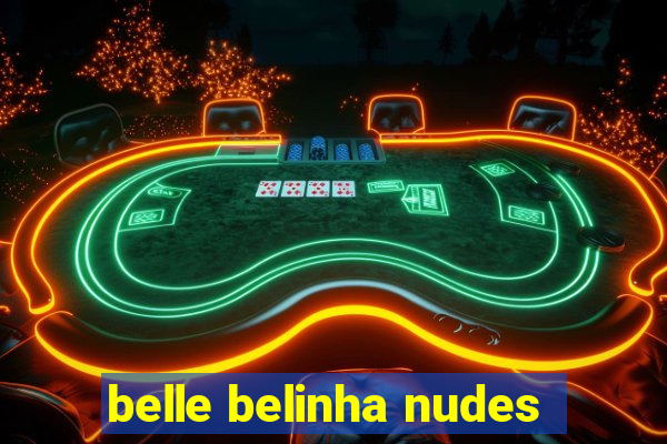 belle belinha nudes