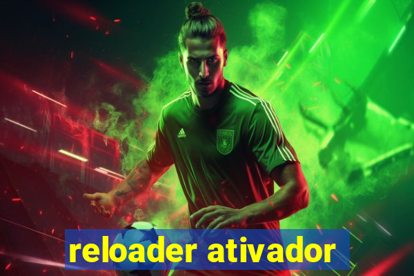 reloader ativador