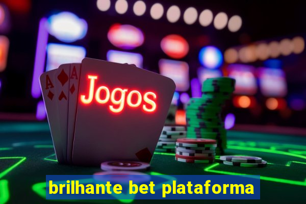 brilhante bet plataforma