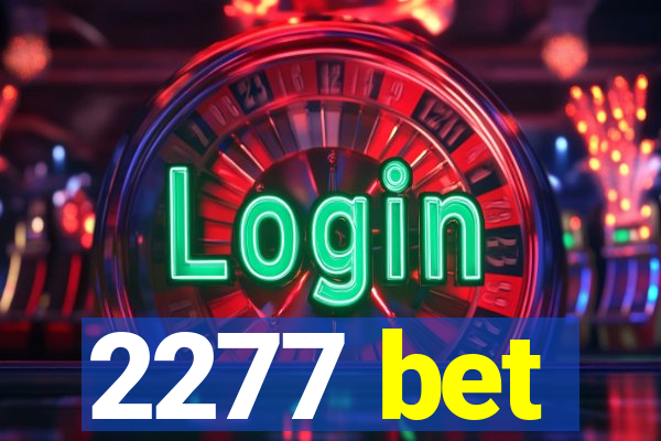 2277 bet