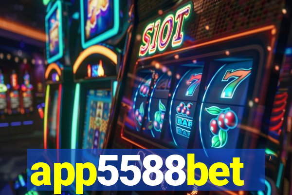 app5588bet