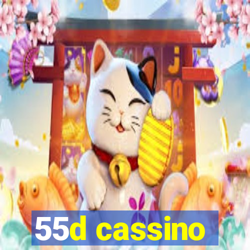 55d cassino