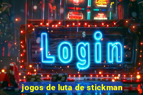 jogos de luta de stickman