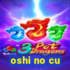 oshi no cu