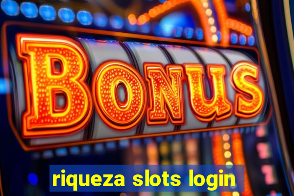 riqueza slots login