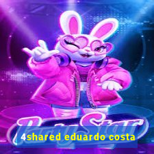 4shared eduardo costa