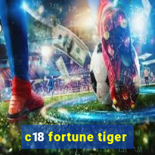 c18 fortune tiger