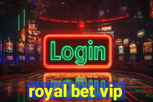 royal bet vip