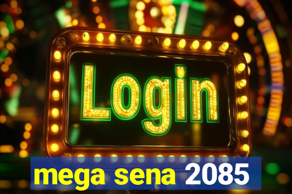 mega sena 2085