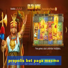 propolis bet paga mesmo