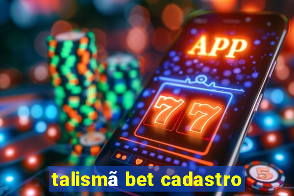 talismã bet cadastro