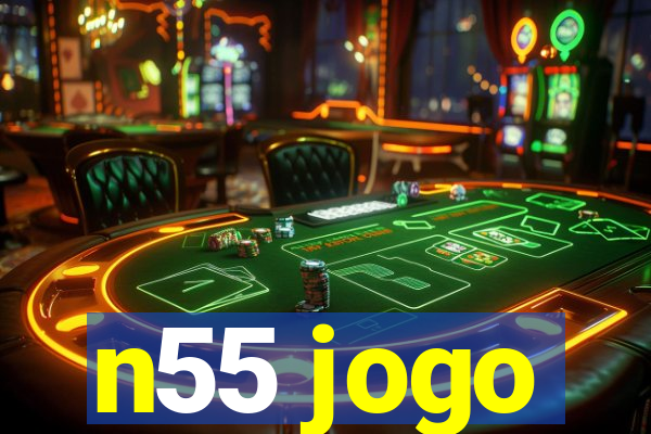 n55 jogo