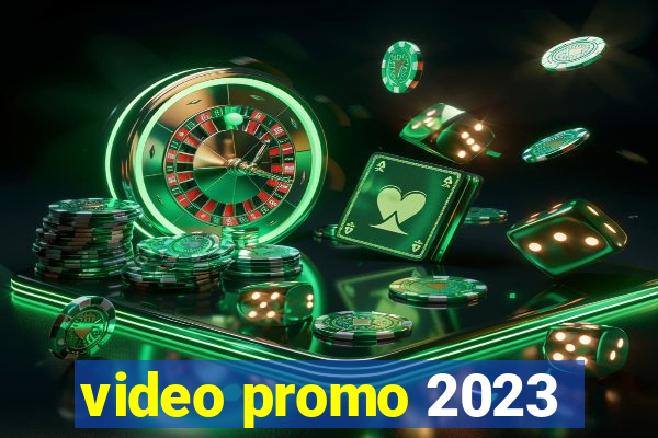 video promo 2023