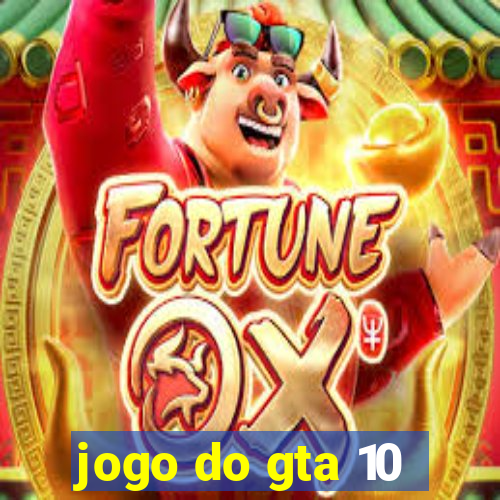 jogo do gta 10