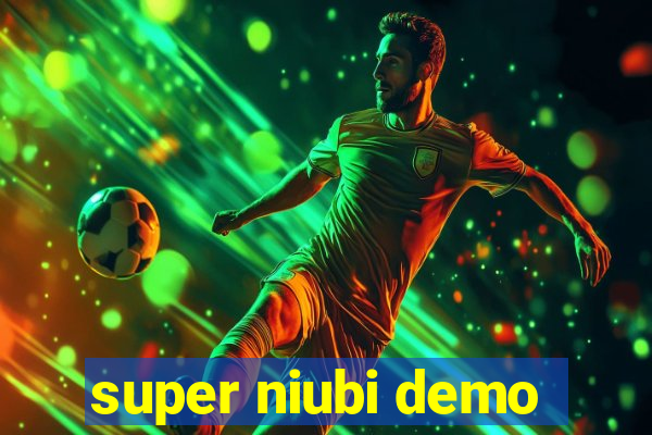 super niubi demo