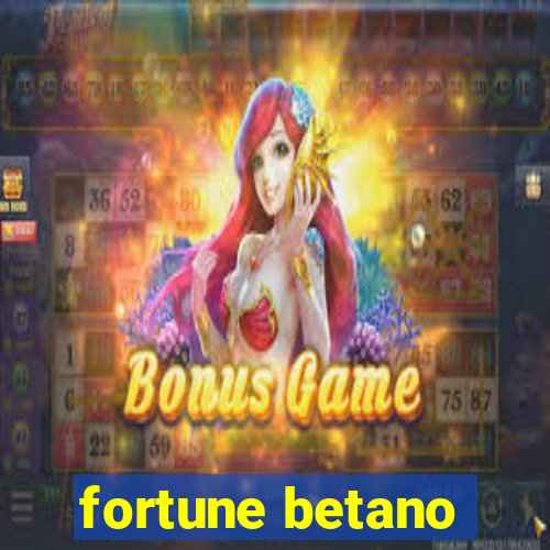 fortune betano