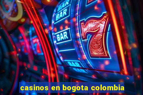 casinos en bogota colombia