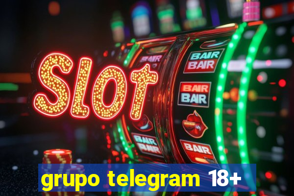 grupo telegram 18+