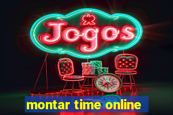 montar time online