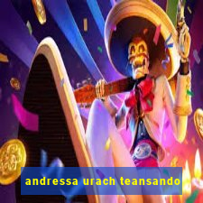 andressa urach teansando