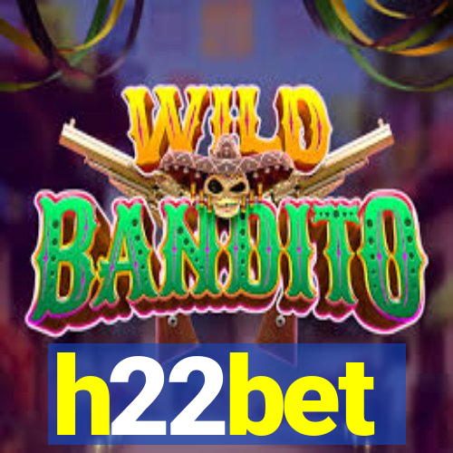 h22bet