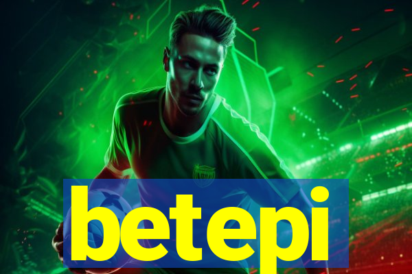 betepi