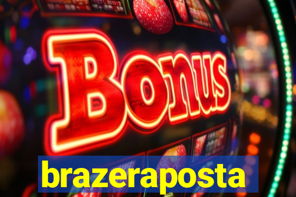 brazeraposta